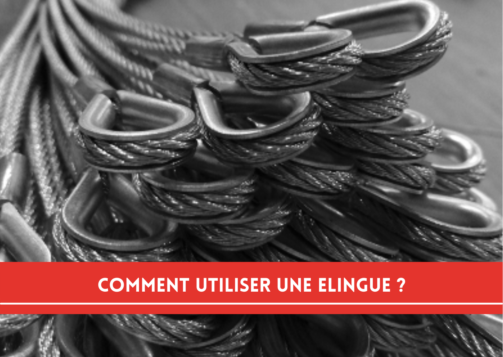 Qu'est-ce qu'une élingue de levage ? Elingues grue chaine, cable