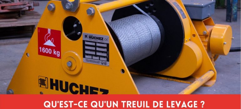 treuil huchez pour montrer qu'est ce qu'un treuil