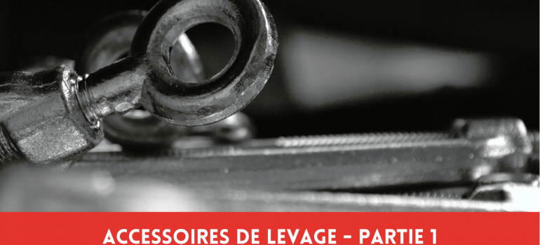 accessoires de levage partie 1